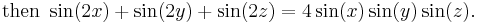 \text{then }\sin(2x) + \sin(2y) + \sin(2z) = 4\sin(x)\sin(y)\sin(z).\,