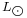 \begin{smallmatrix}L_{\bigodot}\end{smallmatrix}