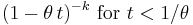 (1 - \theta\,t)^{-k}\text{ for }t < 1/\theta\,\!