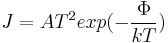 J=AT^2 exp(-\frac{\Phi}{kT})