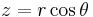  z  = r \cos \theta\, 