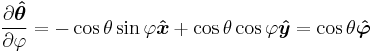 partial derivative of theta-hat with respect to phi equals minus cosine of theta times sine of phi in the x-hat direction plus cosine of theta times cosine of phi in the y-hat direction equals cosine of theta in the phi-hat direction