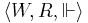 \langle W,R,\Vdash\rangle