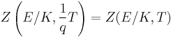 Z \left( E/K, {1\over q}T \right)=Z(E/K, T)