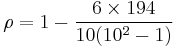  \rho = 1- {\frac {6\times194}{10(10^2 - 1)}}