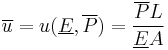  \overline u = u(\underline E,\overline P) = \frac{\overline PL}{\underline EA} 