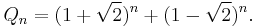 Q_n=(1%2B\sqrt 2)^n%2B(1-\sqrt 2)^n.