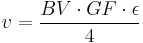 v=\frac{BV \cdot GF \cdot \epsilon}4