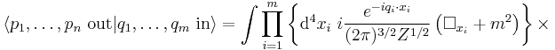 
\langle p_1,\ldots,p_n\ \mathrm{out}|q_1,\ldots,q_m\ \mathrm{in}\rangle=\int
\prod_{i=1}^{m}
   \left\{
   \mathrm{d}^4x_i\ 
   i\frac{e^{-iq_i\cdot x_i}}{(2\pi)^{3/2} Z^{1/2}}
   \left(\Box_{x_i}%2Bm^2\right)
   \right\}\times
