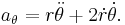 a_\theta=r\ddot{\theta} %2B 2\dot{r} \dot{\theta}.