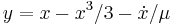 y = x - x^3/3 - \dot x/\mu