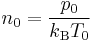 n_0 = \frac{p_0}{k_{\rm B}T_0}