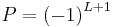 P = \left( -1 \right)^{L%2B1}