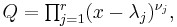 \textstyle Q=\prod_{j=1}^{r}(x-\lambda_j)^{\nu_j},