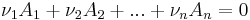 \nu_1 A_1 %2B \nu_2 A_2 %2B ... %2B \nu_n A_n = 0 \, 