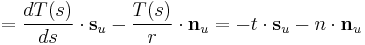 = \frac{dT(s)}{ds}\cdot\mathbf{s}_u-\frac{T(s)}{r}\cdot\mathbf{n}_u=-t\cdot\mathbf{s}_u-n\cdot\mathbf{n}_u