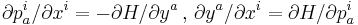 \partial p^{i}_a / \partial x^{i} = -\partial H / \partial y^{a} \, , \, \partial y^{a} / \partial x^{i} = \partial H / \partial p^{i}_a