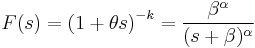 F(s) = \left(1 %2B \theta s\right)^{-k} = \frac{\beta^\alpha}{(s %2B \beta)^\alpha}