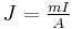 J = \tfrac{mI}{A}