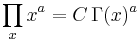 \prod _x x^a = C\, \Gamma (x)^a \,