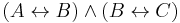 (A \leftrightarrow B) \and (B \leftrightarrow C)