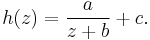 h(z)=\frac{a}{z%2Bb}%2Bc.