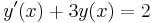 y'(x)%2B3y(x)=2 \,