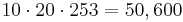 10 \cdot 20 \cdot 253 = 50,600\,