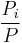 \frac{P_i}{P}