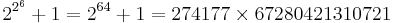 2^{2^{6}} %2B 1 = 2^{64} %2B 1 = 274177 \times 67280421310721