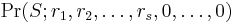 \Pr(S;r_1,r_2,\ldots,r_s,0,\ldots,0)