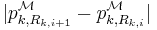 |p_{k,R_{k,i%2B1}}^{\mathcal M}-p_{k,R_{k,i}}^{\mathcal M}|
