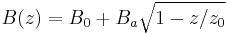  B(z)=B_{0}%2BB_{a}\sqrt{1-z/z_{0}}