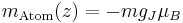 m_\text{Atom}(z) = -m g_J \mu_B