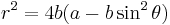 
r^2 = 4 b (a- b \sin^{2} \theta)\,
