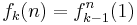 f_k(n)=f_{k-1}^n(1)