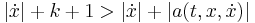 |\dot{x}| %2B k %2B 1 > |\dot{x}| %2B |a(t,x,\dot{x})|