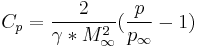 C_p=\frac{2}{\gamma*M_{\infty}^2}(\frac{p}{p_{\infty}}-1)