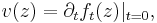  v(z)=\partial_t f_t(z)|_{t=0},