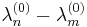 \lambda^{(0)}_n- \lambda^{(0)}_m