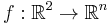 f: \mathbb{R}^2 \to \mathbb{R}^n