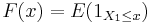 F(x)=E(1_{X_1\le x})