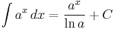 \int a^x\,dx = \frac{a^x}{\ln a} %2B C