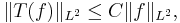 \|T(f)\|_{L^2} \leq C\|f\|_{L^2},