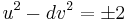  u^2 - dv^2 = \pm 2 \, 