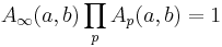 A_{\infty}(a,b)\prod_p A_p(a,b)=1