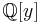 \mathbb{Q}[y]