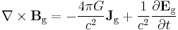  \nabla \times \mathbf{B}_\text{g} = -\frac{4 \pi G}{c^2} \mathbf{J}_\text{g} %2B \frac{1}{c^2} \frac{\partial \mathbf{E}_\text{g}} {\partial t} 