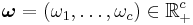 \boldsymbol{\omega} = (\omega_1,\ldots,\omega_c) \in \mathbb{R}_%2B^c