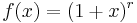 f(x) = (1 %2B x)^r